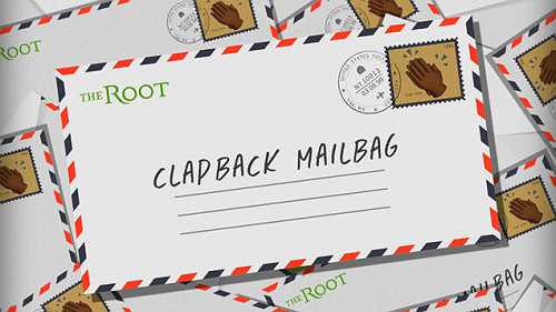 The Root's Clapback Mailbag: The Seinfeld of Mailbags