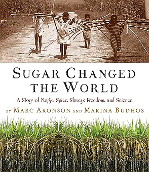 Sugar Changed the World Sugar Changed the World